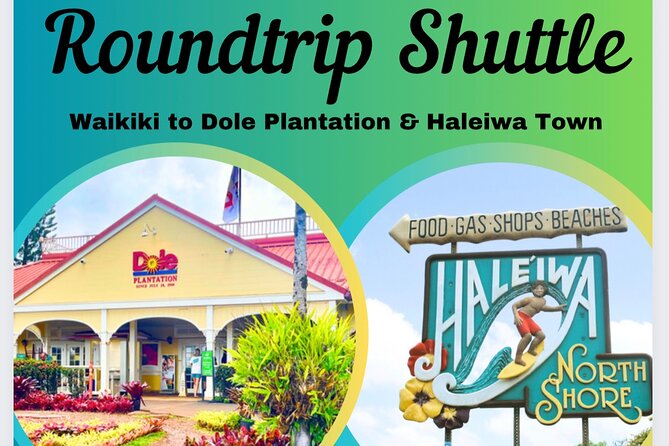 Oahu: Roundtrip Shuttle From Waikiki to Dole Plantation & Haleiwa - Dole Plantation from 9:30 to 11:30 AM